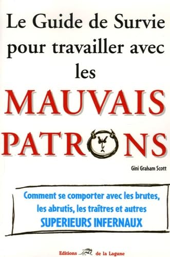 9782849690406: Le Guide de Survie pour travailler avec les mauvais patrons