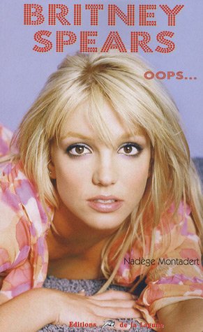 9782849690635: Britney Spears: Oops...