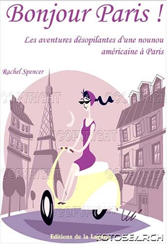 9782849690659: Bonjour Paris !: Les vritables aventures d'une nounou amricaine  Paris