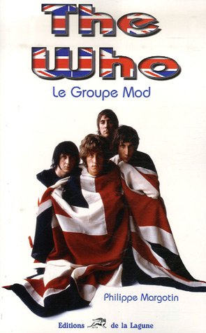 Stock image for The Who : Le groupe Mod for sale by Ammareal
