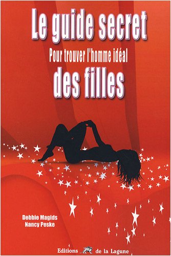 Stock image for Le guide secret des filles pour trouver l'homme idal for sale by Ammareal