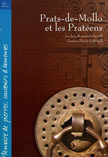 Imagen de archivo de Prats-de-mollo Et Les Pratens : Mmoire De Pierres Et Souvenirs D'hommes : Etnologia a la venta por RECYCLIVRE