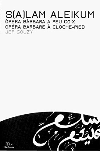 Imagen de archivo de S(a)lam Aleikum : Opera barbara a peu coix a la venta por medimops