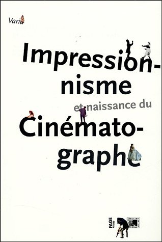 Stock image for Impressionnisme et naissance du cinmatographe for sale by JuddSt.Pancras