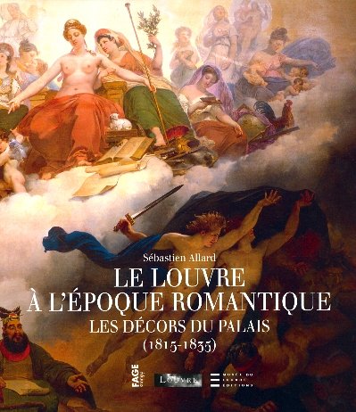 Stock image for Le Louvre  l' poque romantique: Les d cors du palais (1815-1835) for sale by WorldofBooks