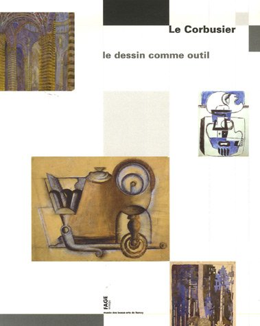 9782849750827: Le Corbusier: Le dessin comme outil
