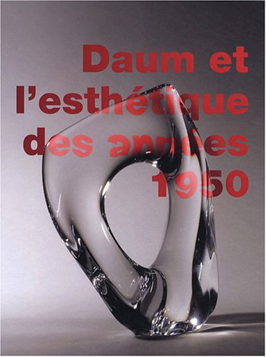 Stock image for Daum Et L'Esthtique Des Annes 1950 for sale by Literary Cat Books