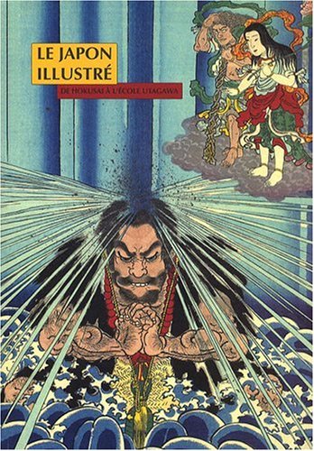 9782849751657: Le Japon illustr: De Hokusai  l'cole Utagawa