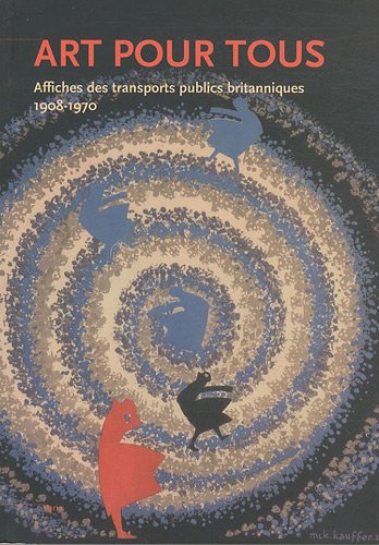 Stock image for Art pour tous : Affiches des transports publics britanniques, 1908-1970 for sale by medimops