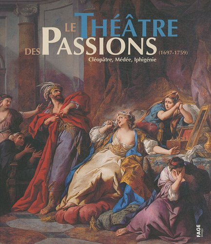 Stock image for Le thatre des passions 1697-1759 for sale by medimops