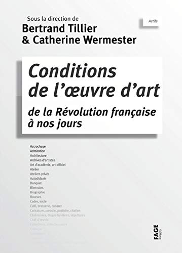 Conditions de l'Å“uvre d'art de la rÃ©volution franÃ§aise Ã: nos (9782849752203) by TILLIER, Bertrand; WERMESTER, Catherine