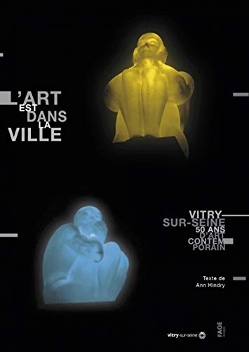 9782849752593: L'art dans la ville: Vitry-sur-Seine, 50 ans d'art contemporain