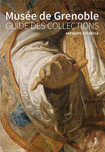 9782849753842: Muse de Grenoble: Guide des collections, Antiquit-XIXe sicle