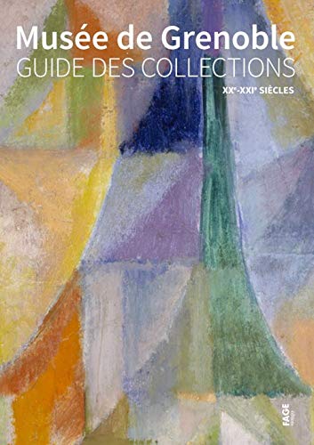 Beispielbild fr Muse de Grenoble : Guide des collections XXe-XXIe sices zum Verkauf von Revaluation Books