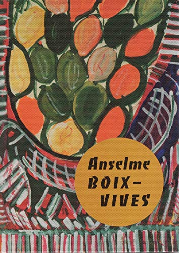 Stock image for Anselme Boix-Vives Chevrier, Jean-Franois; Berthier, Bruno; Gaymard, Herv and Dantin, Michel for sale by Librairie LOVE
