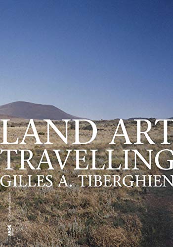 Imagen de archivo de Land Art Travelling Tiberghien, Gilles A. a la venta por BIBLIO-NET