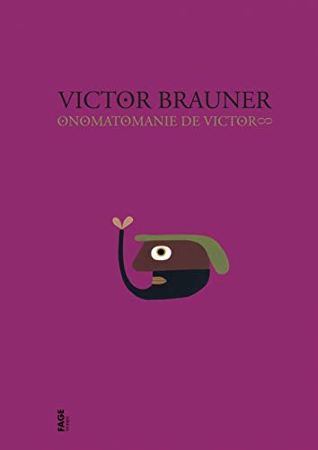Beispielbild fr Victor Brauner - Onomatomanie de Victor zum Verkauf von Gallix