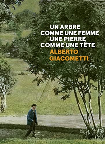 Beispielbild fr Un arbre comme une femme, une pierre comme une tte zum Verkauf von Gallix