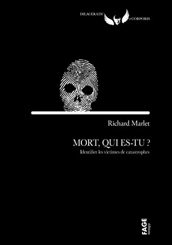 Beispielbild fr Mort, qui es-tu ? - Identifier les victimes de catastrophes zum Verkauf von Gallix