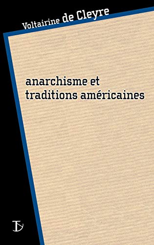 Anarchisme et traditions amÃ©ricaines (9782849780404) by [???]