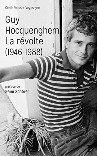 Beispielbild fr Guy Hocquenghem, la rvolte (1946-1988) zum Verkauf von medimops