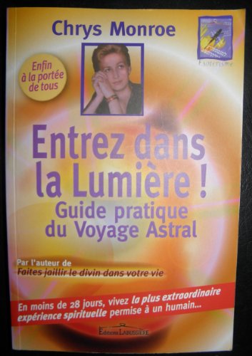 Beispielbild fr Entrez dans la lumire : Le guide du voyage astral zum Verkauf von medimops