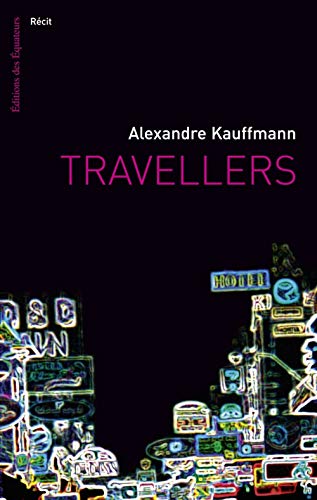 TRAVELLERS (9782849900031) by Alexandre Kauffmann