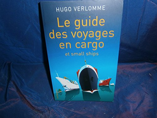 Stock image for Le guide des voyages en cargo et small Ships for sale by Ammareal