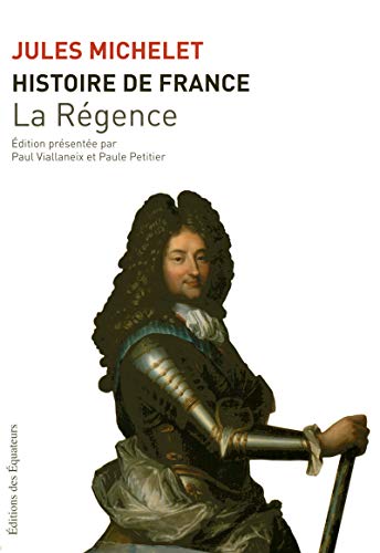 HISTOIRE DE FRANCE T15 LA REGENCE (9782849900857) by [???]