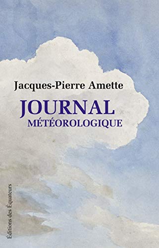 Imagen de archivo de JOURNAL METEOROLOGIQUE [Paperback] Amette, Jacques-pierre a la venta por LIVREAUTRESORSAS