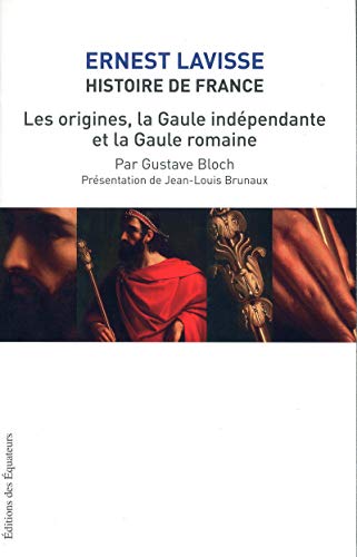 Beispielbild fr Histoire de France : Tome 2, Les origines, la Gaule indpendante et la Gaule romaine zum Verkauf von medimops