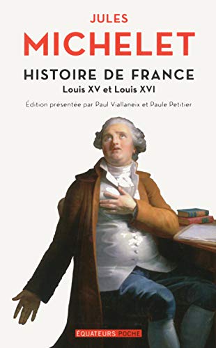 Beispielbild fr Histoire De France. Vol. 17. Louis Xv Et Louis Xvi zum Verkauf von RECYCLIVRE