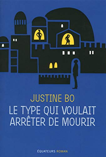 Stock image for Le type qui voulait arrêter de mourir (French Edition) for sale by ThriftBooks-Atlanta