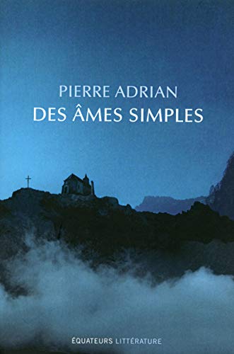 Stock image for Des ames simples (Prix Roger Nimier 2017) for sale by WorldofBooks