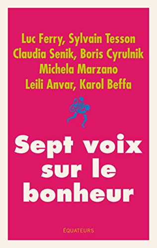 Imagen de archivo de Sept voix sur le bonheur a la venta por GF Books, Inc.