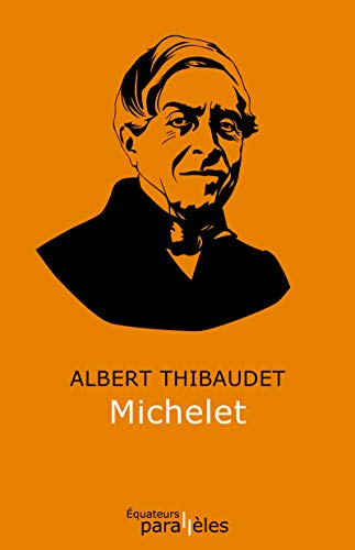 Beispielbild fr Michelet Thibaudet, Albert zum Verkauf von BIBLIO-NET