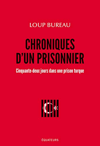 Imagen de archivo de Chroniques D'un Prisonnier : Cinquante-deux Jours Dans Une Prison Turque a la venta por RECYCLIVRE