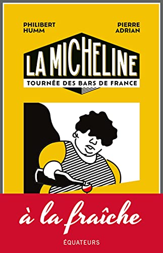 Imagen de archivo de La Micheline: Tourne des bars de France a la venta por medimops