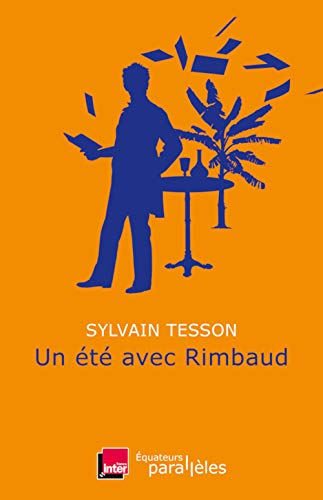 Un été avec Rimbaud - Tesson, Sylvain