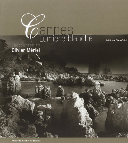 9782849950579: Cannes Lumiere Blanche (French Edition)