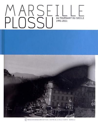 Beispielbild fr Marseille Plossu Au Tournant Du Sicle : 1991-2011 zum Verkauf von RECYCLIVRE