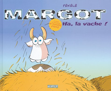 9782849980088: "margot t.1 ; ha la vache !"