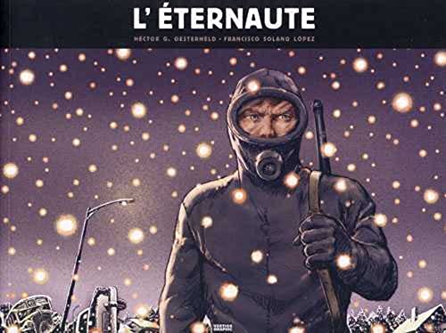 L'Ã©ternaute T01 (RÃ©ed.) (9782849990759) by Oesterheld, HÃ©ctor; LÃ³pez, Francisco Solano