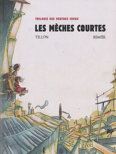 Stock image for Trilogie des Ventres Creux T01 les Mches Courtes for sale by Ammareal