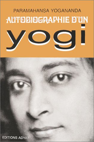 Imagen de archivo de Autobiographie D'UN Yogi/Autobiography of a Yogi (French Edition) a la venta por ThriftBooks-Atlanta