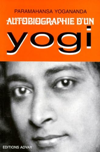 Stock image for Autobiographie D'UN Yogi/Autobiography of a Yogi (French Edition) for sale by ThriftBooks-Atlanta