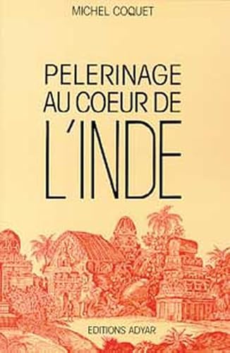 Imagen de archivo de Plerinage au c ur de l'Inde. a la venta por AUSONE