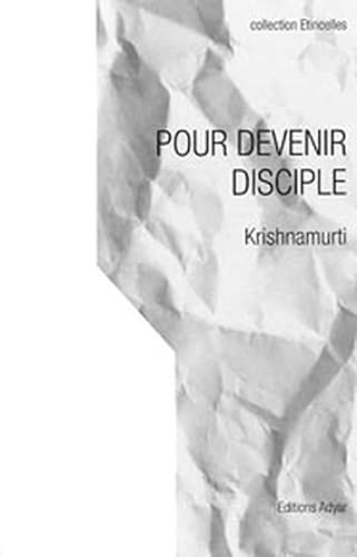 Pour devenir disciple (9782850001499) by Krishnamurti, Jiddu