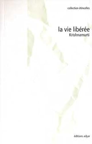 Vie libÃ©rÃ©e (9782850002298) by Krishnamurti, Jiddu