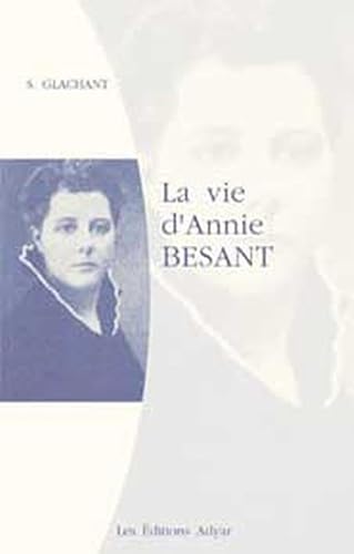 Beispielbild fr La vie d'Annie Besant zum Verkauf von medimops